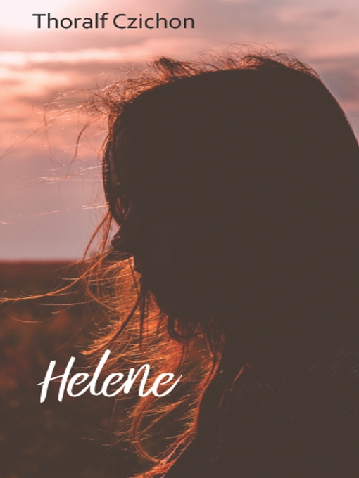 Title details for Helene by Thoralf Czichon - Available
